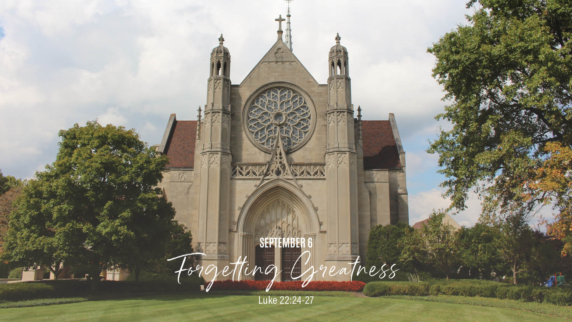 September 6 -  Forgetting Greatness
